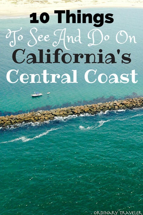 10 Best Things to See and Do California's Central Coast