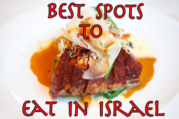 7 Restaurants You Don’t Want to Miss in Israel