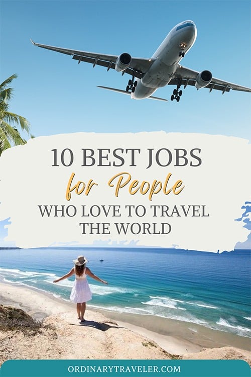 10 Best Jobs for People Who Love to Travel the World