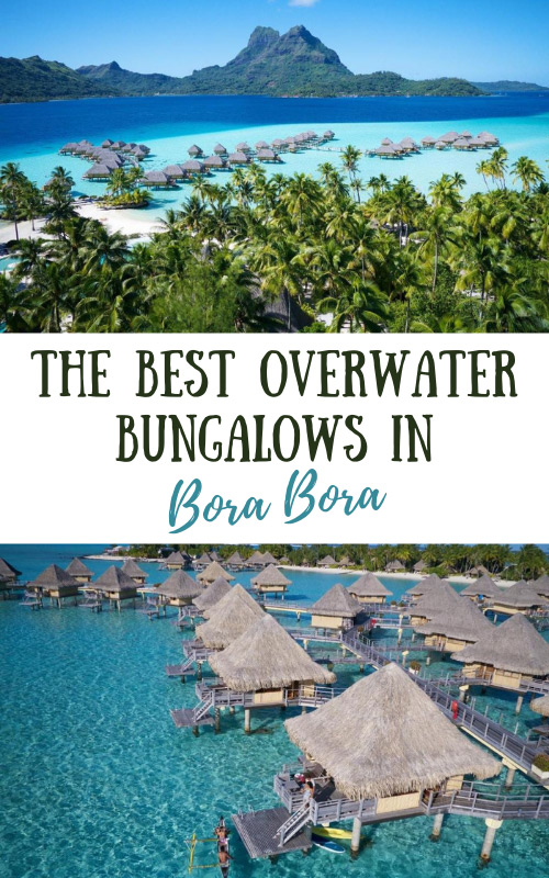 Best Overwater Bungalows in Bora Bora (And How To Choose)