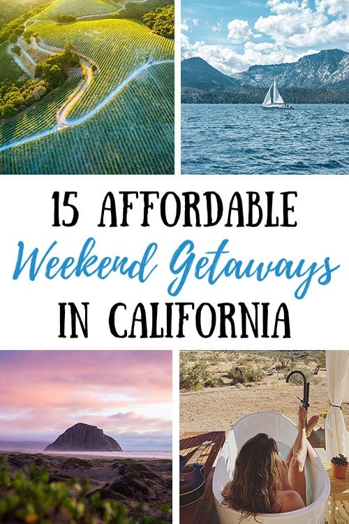 15 Cheap Weekend Getaways in California To Visit Now