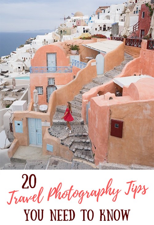 20 Best Travel Photography Tips