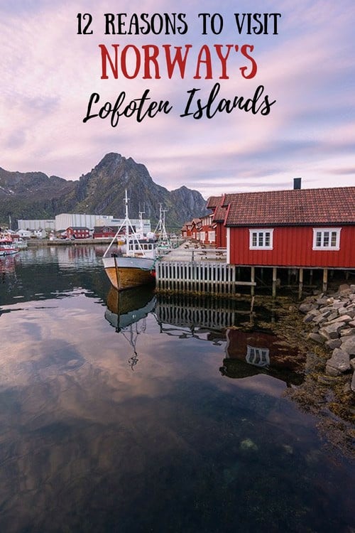 Why The Lofoten Islands Should Be On Your Bucket List