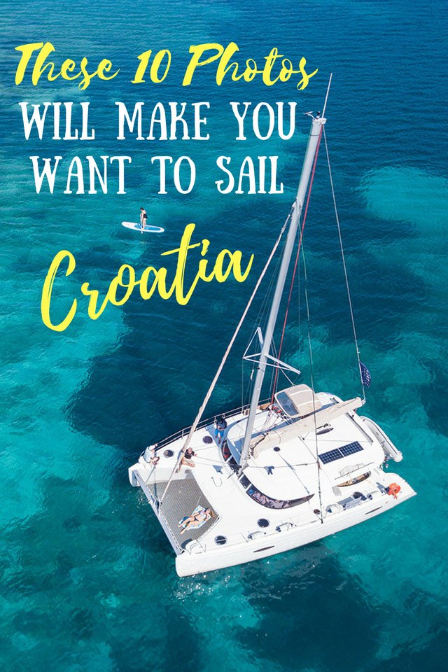 These 10 Photos Will Make You Want to Sail Croatia
