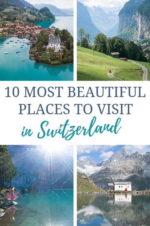 10 Most Beautiful Places in Switzerland (And Where To Stay)