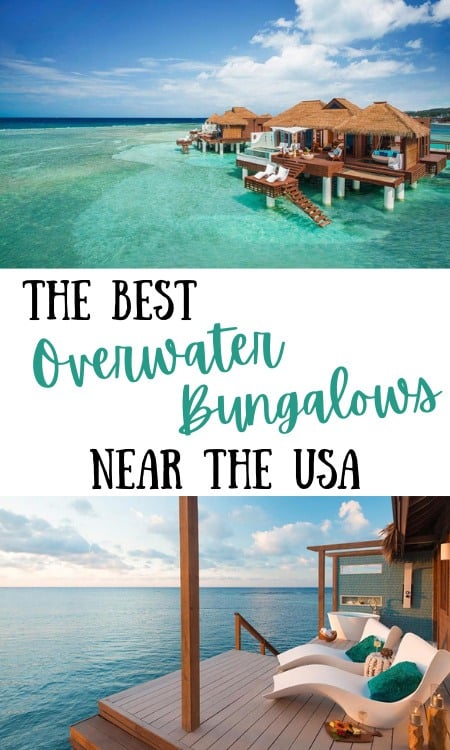 The Best Overwater Bungalows Near The USA