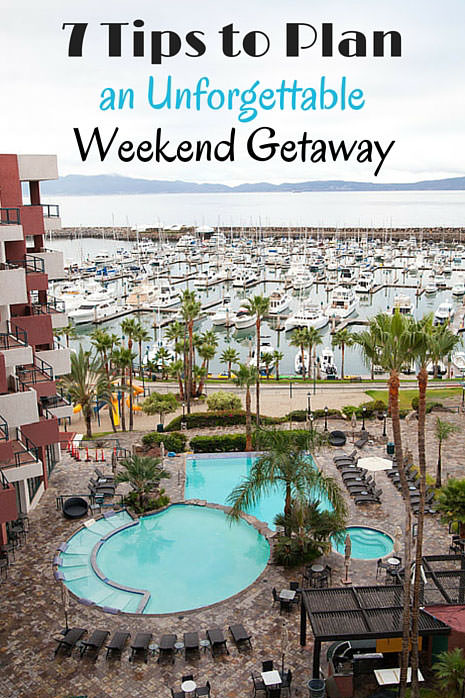 7 Tips for Planning an Unforgettable Weekend Getaway
