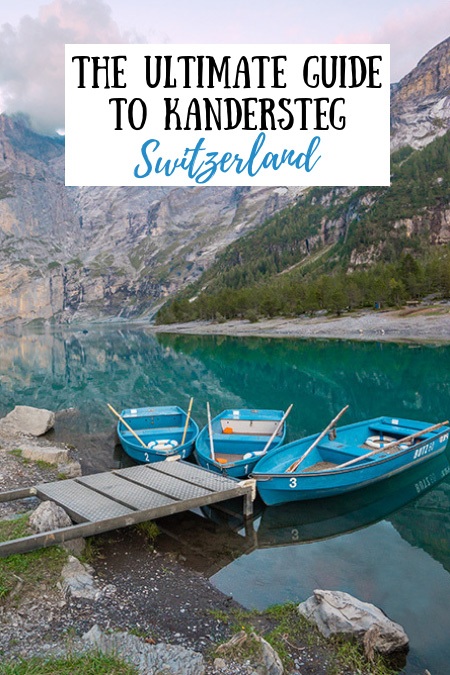 The Ultimate Travel Guide to Kandersteg & Lake Oeschinensee