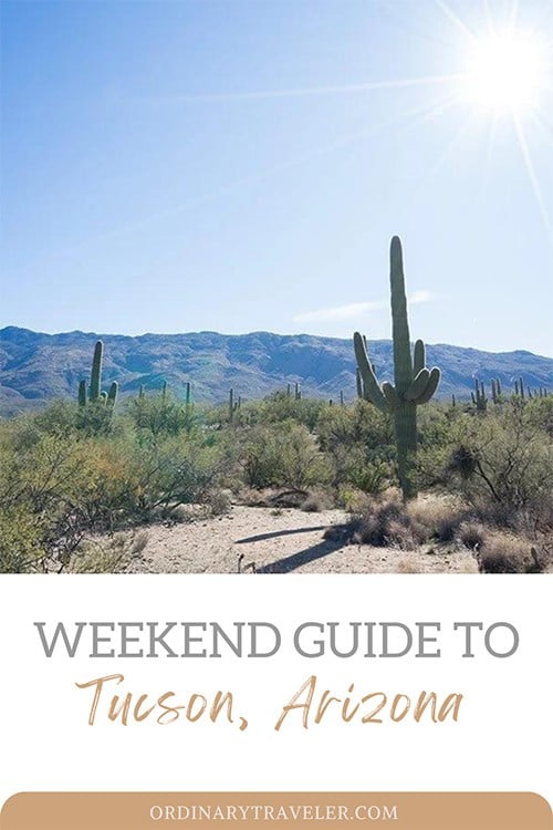 Travel Guide to Tucson, Arizona in a Weekend